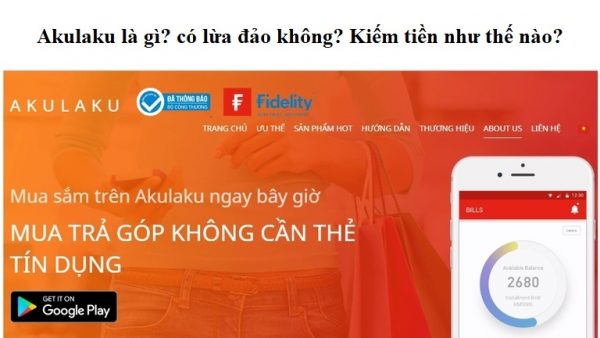Akulaku là gì? Cách vay tiền ở Online tại Akulaku Việt Nam
