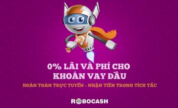 Hướng dẫn vay tiền Robocash Online lên đến 10 Triệu